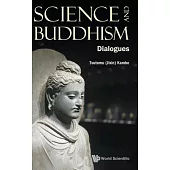 Science and Buddhism: Dialogues