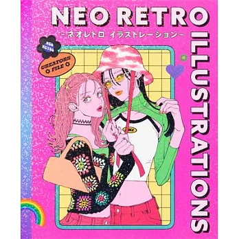 Neo Retro Illustrations: Retro Reimagined by a New Generation