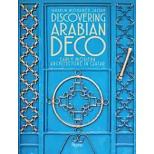 Discovering Arabian Deco: Qatari Early Modern Architecture