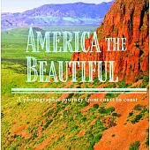 America the Beautiful: A Photographic Journey from Coast to Coast