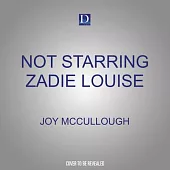 Not Starring Zadie Louise