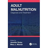 Adult Malnutrition: Diagnosis and Treatment