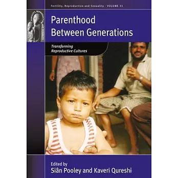 Parenthood Between Generations: Transforming Reproductive Cultures