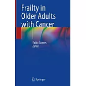 Frailty in Older Adults with Cancer