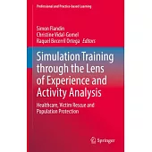Simulation Training Through the Lens of Experience and Activity Analysis