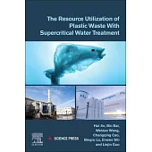 The Resource Utilization of Plastic Waste with Supercritical Water Treatment
