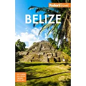 Fodor’s Belize: With a Side Trip to Guatemala