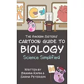 The Amoeba Sisters’ Cartoon Guide to Biology: Science Simplified