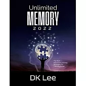 Unlimited Memory: The Best Advanced Learning Strategies for Learning Faster