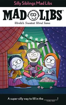 Silly Siblings Mad Libs: World’s Greatest Word Game