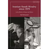 Iranian-Saudi Rivalry Since 1979: In the Words of Kings and Clerics