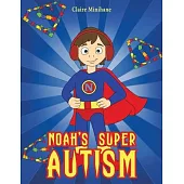 Noah’s Super Autism