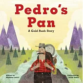 Pedro’s Pan: A Gold Rush Story