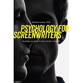 Psychology for Screenwriters: Building Conflict in Your Script