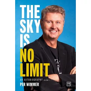 The Sky Is No Limit: An Autobiography (Volume One)