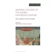 Material Cultures of the Global 18th Century: Art, Mobility and Change