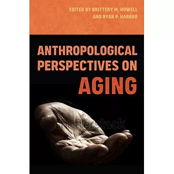 Anthropological Perspectives on Aging