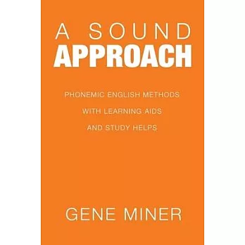 A Sound Approach: Phonemic English Methods with Learning Aids and Study Helps