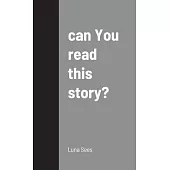 can You read this story?