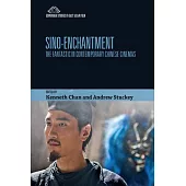 Sino-Enchantment: The Fantastic in Contemporary Chinese Cinemas