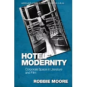 Hotel Modernity: Corporate Space in Literature and Film