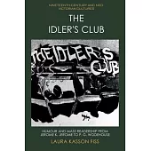The Idler’s Club: Humour and Mass Readership from Jerome K. Jerome to P. G. Wodehouse