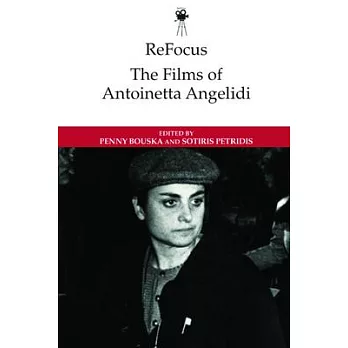 Refocus: The Films of Antoinetta Angelidi