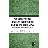 The Impact of the Covid-19 Pandemic on People and Their Lives: Socio-Political and Economic Aspects