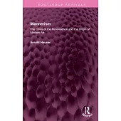 Mannerism (Vol. I and II): The Crisis of the Renaissance and the Origin of Modern Art