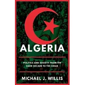 Algeria: Politics and Society from the Dark Decade to the Hirak
