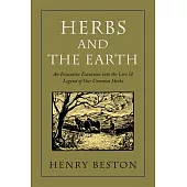 Herbs and the Earth: An Evocative Excursion Into the Lore & Legend of Our Common Herbs