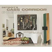 Detroit’s Cass Corridor and Beyond: Adventures of an Art Collector