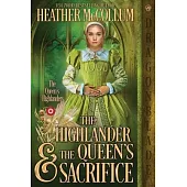 The Highlander & the Queen’s Sacrifice