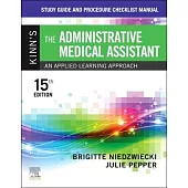 Study Guide and Procedure Checklist Manual for Kinn’s the Administrative Medical Assistant: An Applied Learning Approach
