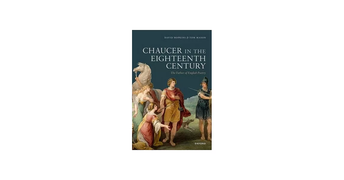 Chaucer in the Eighteenth Century: The Father of English Poetry | 拾書所