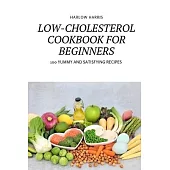 Low-Cholesterol Cookbook for Beginners