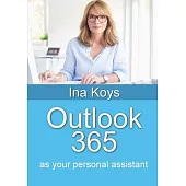 Outlook 365: as your personal assistant