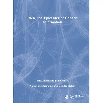 Rna, the Epicenter of Genetic Information