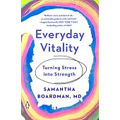 Everyday Vitality: Turning Stress Into Strength
