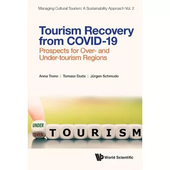 Tourism Recovery from Covid-19: Prospects for Over- And Under-Tourism Regions