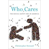Who Cares: The Social Safety Net in America