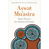 Aswat Muʿasira: Short Stories for Advanced Arabic