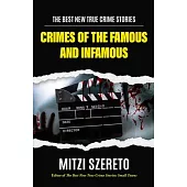 Best New True Crime Stories: Crimes of the Famous and Infamous
