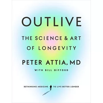 Outlive: The Science and Art of Longevity