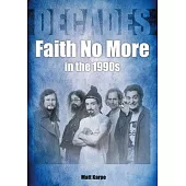 Faith No More in the 1990s: Decades