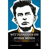 Wittgenstein on Other Minds
