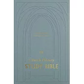 ESV Church History Study Bible: Voices from the Past, Wisdom for the Present: Voices from the Past, Wisdom for the Present