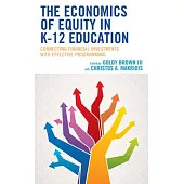 The Economics of Equity in P12 Education: Connecting Financial Investment in Effective Programming
