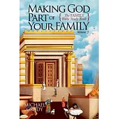 Making God Part of Your Family Volume 3: The Family Bible Study Book