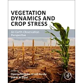 Vegetation Dynamics and Crop Stress: An Earth-Observation Perspective